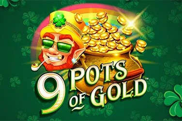 9 pots of gold